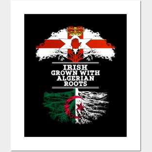 Northern Irish Grown With Algerian Roots - Gift for Algerian With Roots From Algeria Posters and Art